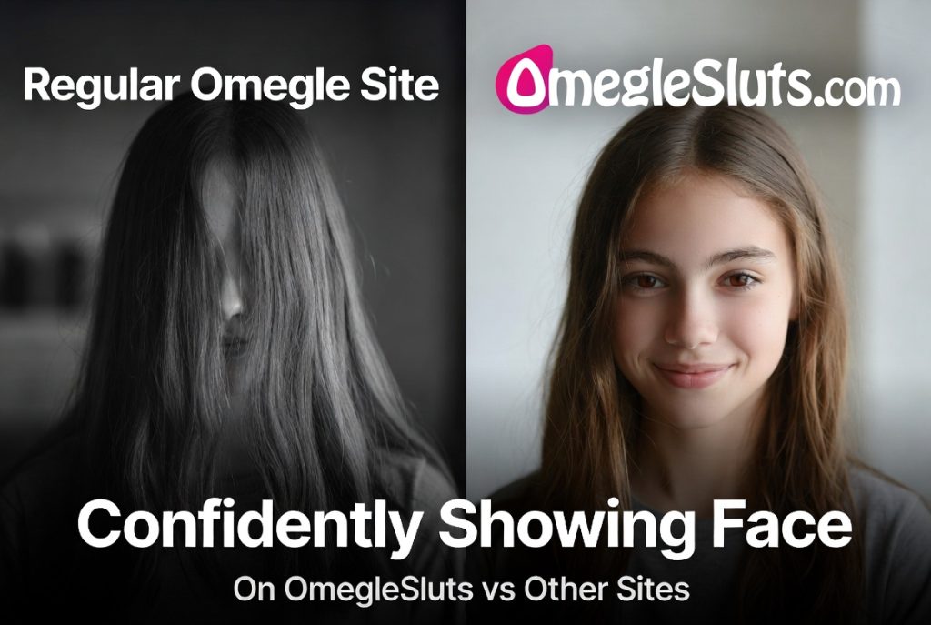 girl-showing-face-confidently-omeglesluts Girl confidently showing her face on OmegleSluts vs other sites