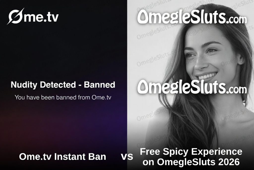 ome-tv-instant-ban-vs-omeglesluts Instant ban on Ome.tv for NSFW vs free spicy experience on OmegleSluts 2026