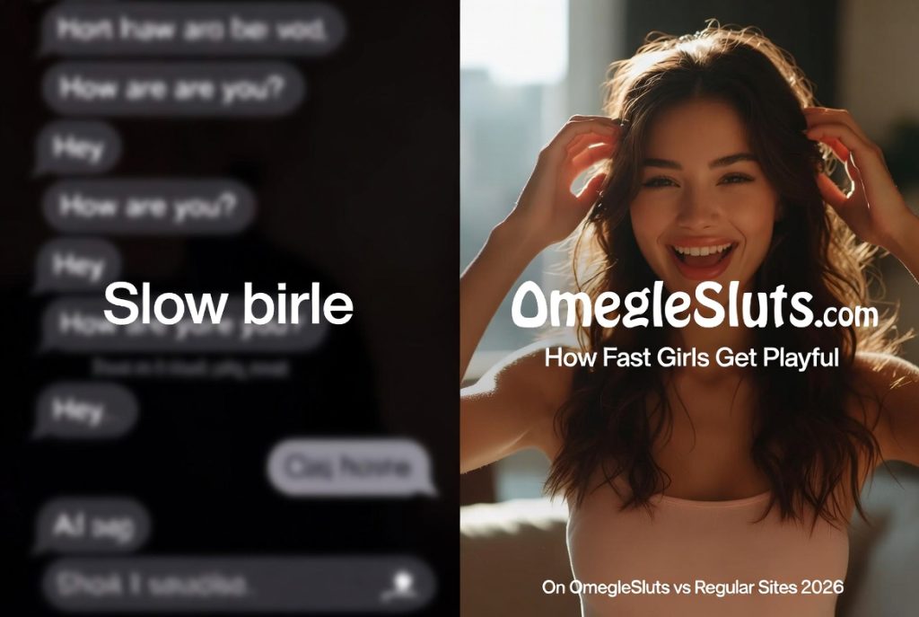 omegle-vs-omeglesluts-comparison-2026 How fast girls get playful on OmegleSluts compared to regular sites 2026